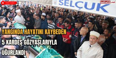 Yangında Hayatını Kaybeden 5 Kardeş Gözyaşlarıyla Uğurlandı
