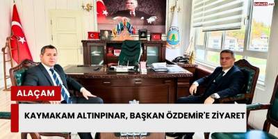 Kaymakam Altınpınar, Başkan Özdemir'e Ziyaret