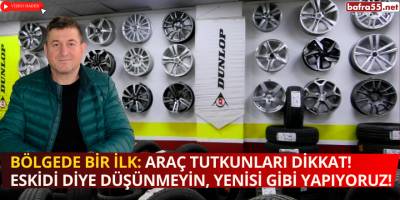 Bölgede Bir İlk: Araç Tutkunları Dikkat! Eskidi Diye Düşünmeyin, Yenisi Gibi Yapıyoruz!
