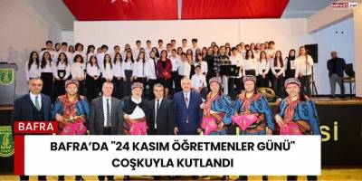 Bafra’da "24 Kasım Öğretmenler Günü" Coşkuyla Kutlandı