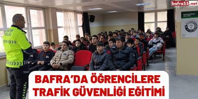 Bafra’da Öğrencilere Trafik Güvenliği Eğitimi