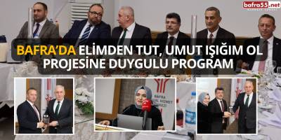 Bafra’da Elimden Tut, Umut Işığım Ol Projesine Duygulu Program