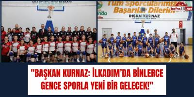 Başkan Kurnaz: İlkadım’da Binlerce Gence Sporla Yeni Bir Gelecek!