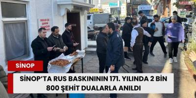 Sinop’ta Rus Baskınının 171. Yılında 2 Bin 800 Şehit Dualarla Anıldı