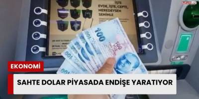 Sahte Dolar Piyasada Endişe Yaratıyor