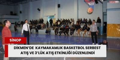 Dikmen’de  Kaymakamlık Basketbol Serbest Atış ve 3’lük Atış Etkinliği Düzenlendi