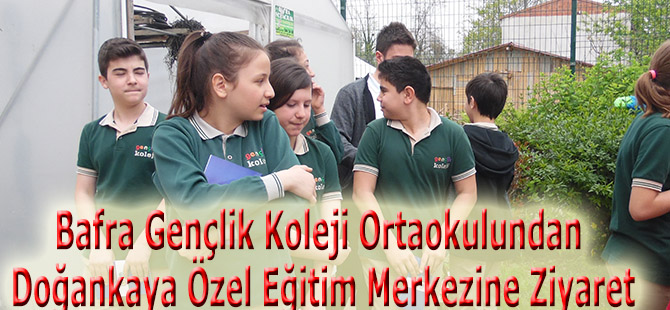 bafra-genclik-koleji-ortaokulundan-dogankaya-ozel-egitim-merkezine-ziyaret.jpg