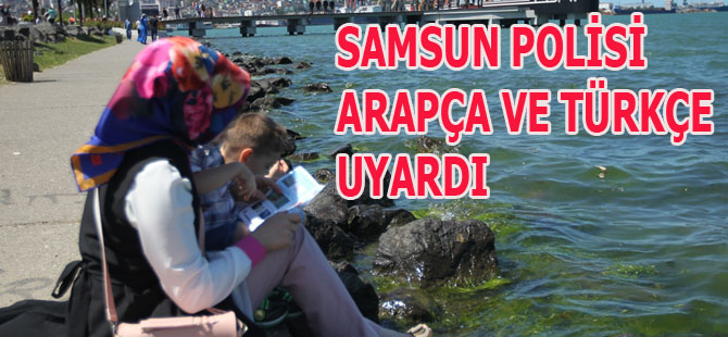 samsun-polisi-arapca-ve-turkce-uyardi.jpg