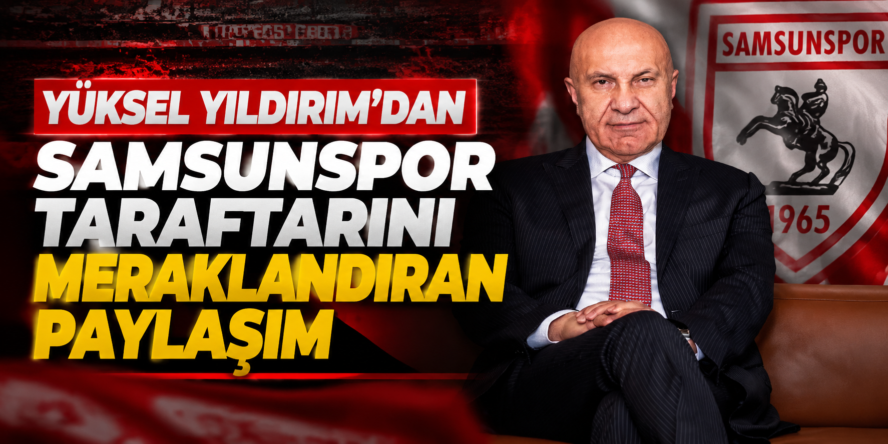 yuksel-yildirimdan-samsunspor-taraftarini-meraklandiran-paylasim.png