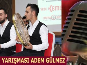 BAFRA SES YARIŞMASI ADEM GÜLMEZ
