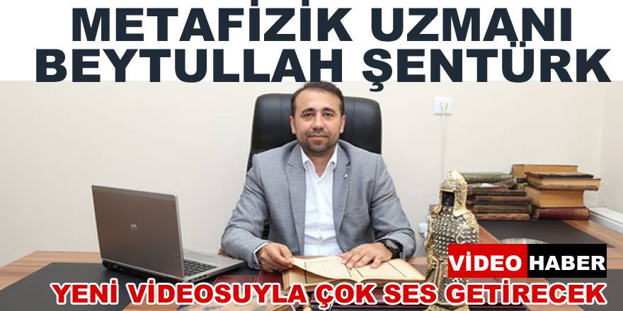 Metafizik Uzmanı Beytullah Şentürk Yine Ses Getirecek