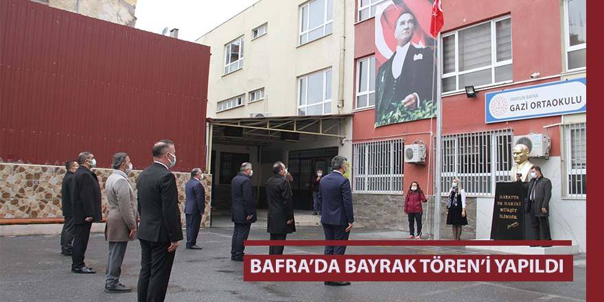 Bafra’da Bayrak Tören’i yapıldı