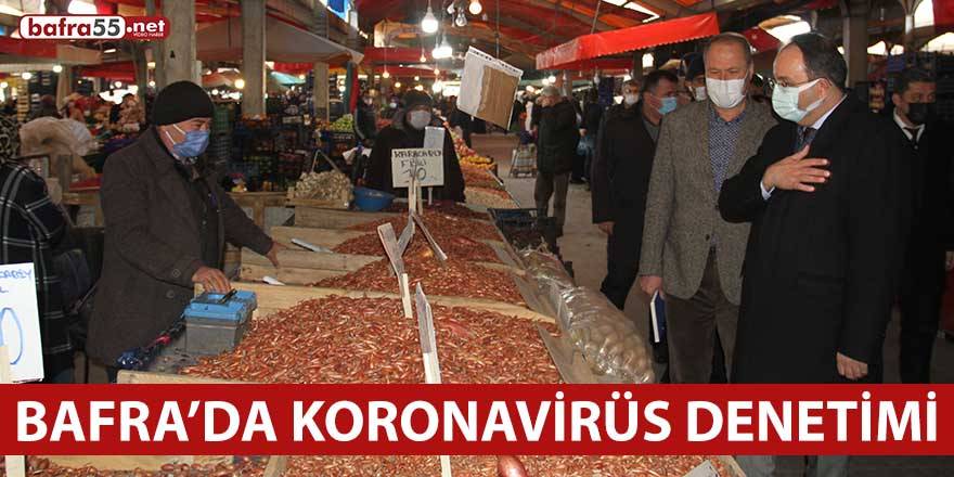 Bafra’da Koronavirüs Denetimi!