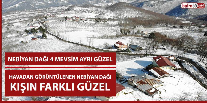 Nebiyan Dağı 4 Mevsim Ayrı Güzel