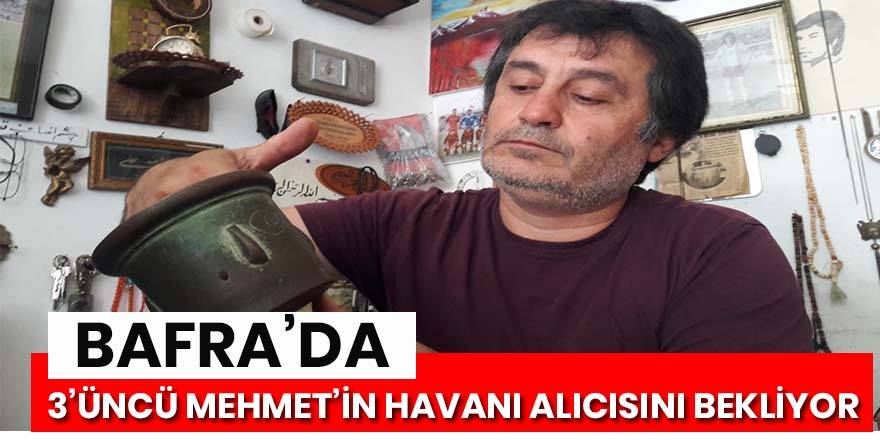 3'üncü Mehmet'in ilaç havanı 5 yıldır alıcısını bekliyor