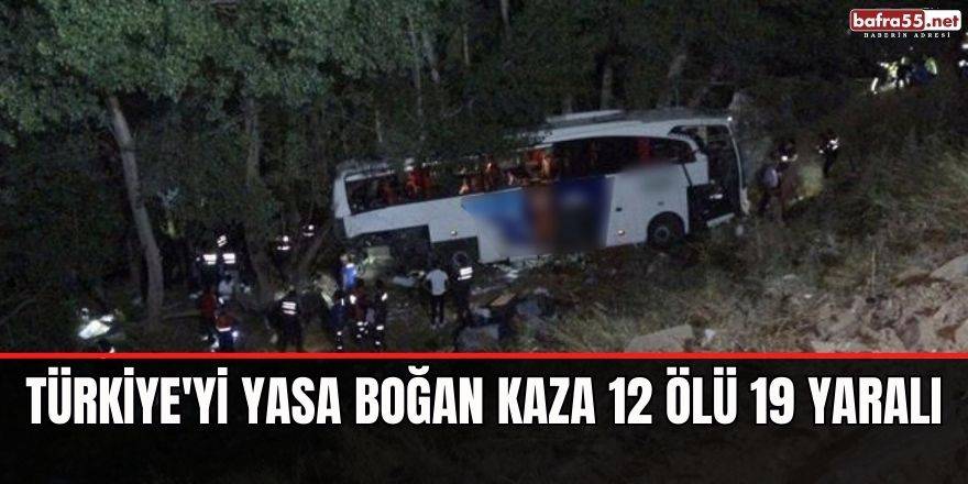 Türkiye'yi yasa boğan kaza 12 ölü 19 yaralı