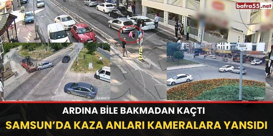 ARDINA BİLE BAKMADAN KAÇTI