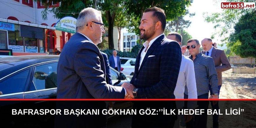 Bafraspor'da ilk hedef bal ligi