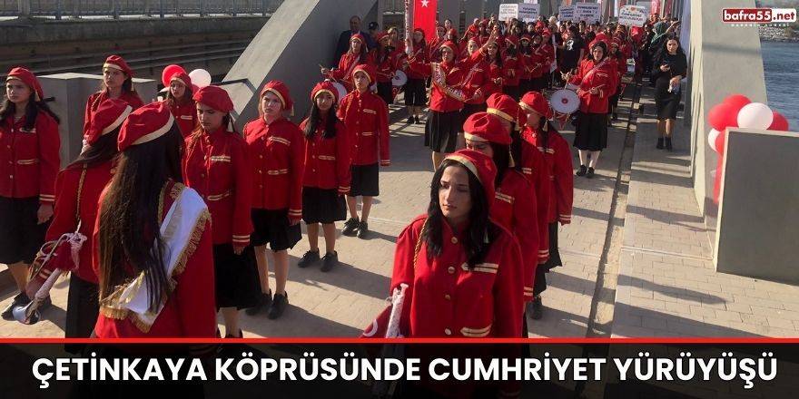 Çetinkaya Köprüsünde Cumhriyet Yürüyüşü